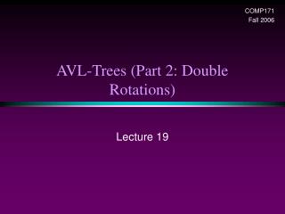 AVL-Trees (Part 2: Double Rotations)
