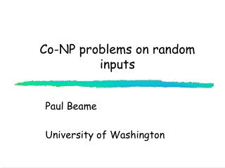 Co-NP problems on random inputs