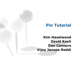 Pin Tutorial