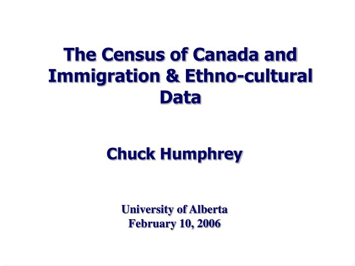 the census of canada and immigration ethno cultural data