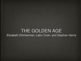 THE GOLDEN AGE