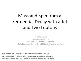 Mass and Spin from a Sequential Decay with a Jet and Two Leptons