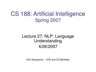 CS 188: Artificial Intelligence Spring 2007