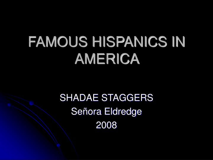 famous hispanics in america