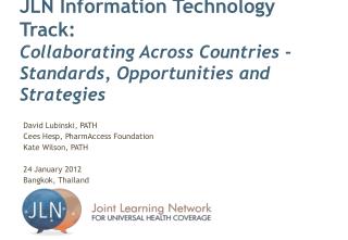 David Lubinski, PATH Cees Hesp, PharmAccess Foundation Kate Wilson, PATH 24 January 2012