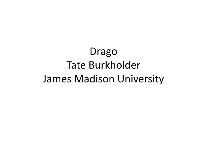 drago tate burkholder james madison university