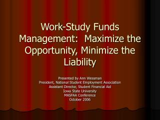 Work-Study Funds Management: Maximize the Opportunity, Minimize the Liability