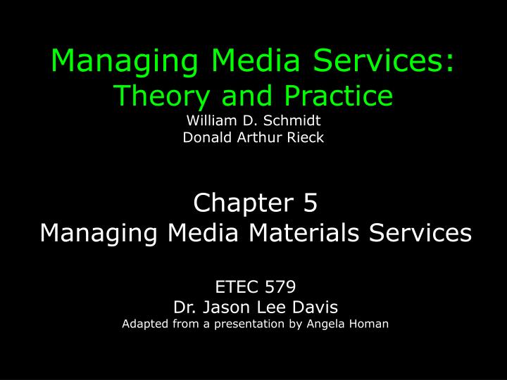 managing media services theory and practice william d schmidt donald arthur rieck