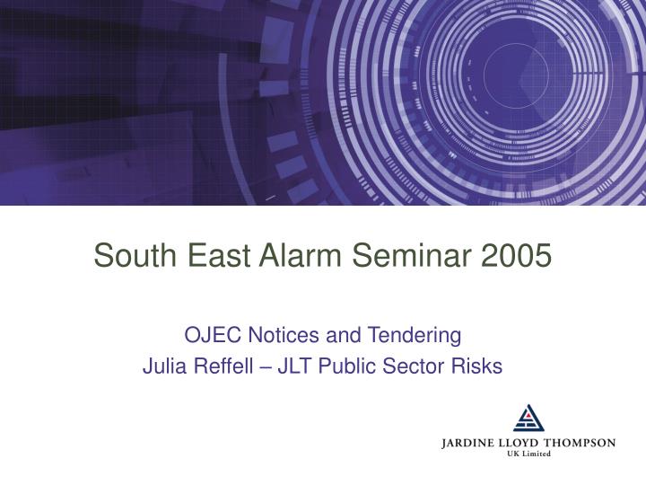 south east alarm seminar 2005