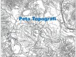 Peta Topografi - slide 1