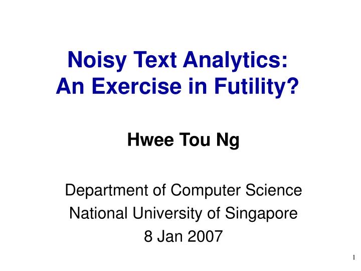 noisy text analytics an exercise in futility
