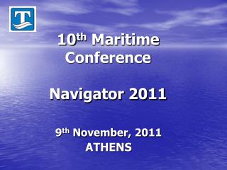 10 th Maritime Conference Navigator 2011