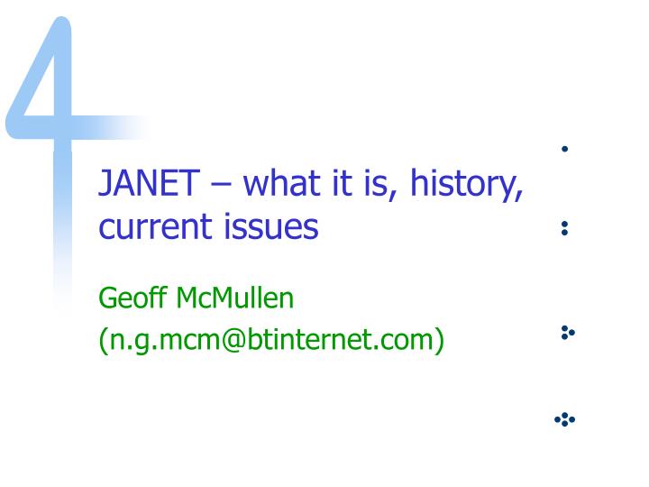 janet what it is history current issues