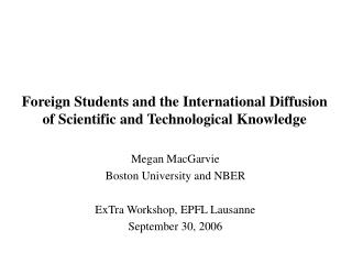 Foreign Students and the International Diffusion of Scientific and Technological Knowledge