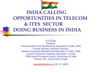 INDIA CALLING OPPORTUNITIES IN TELECOM 		 &amp; ITES SECTOR DOING BUSINESS IN INDIA