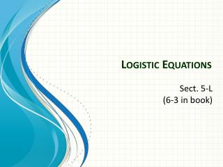 Logistic Equations