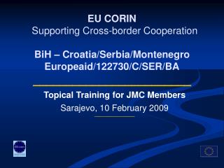 Topical Training for JMC Members Sarajevo, 10 February 2009 ______________________