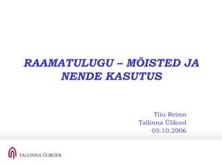 raamatulugu m isted ja nende kasutus