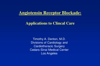 Angiotensin Receptor Blockade: Applications to Clincal Care