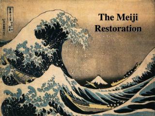 The Meiji Restoration