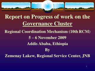 Report on Progress of work on the Governance Cluster