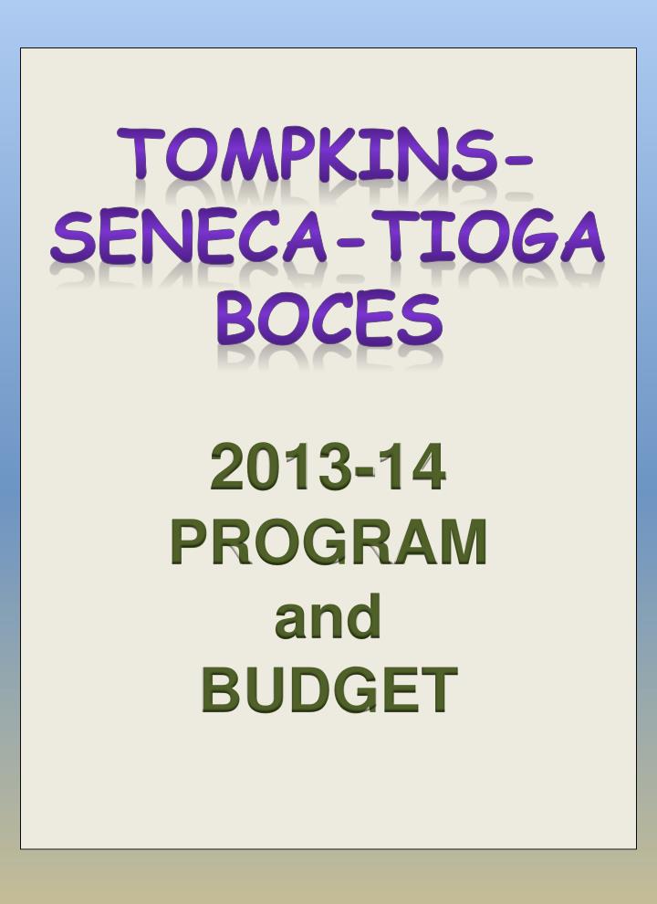 tompkins seneca tioga boces 2013 14 program and budget