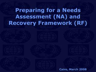 Preparing for a Needs Assessment (NA) and Recovery Framework (RF)