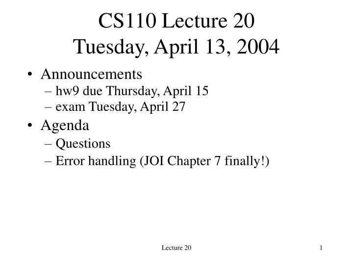 cs110 lecture 20 tuesday april 13 2004