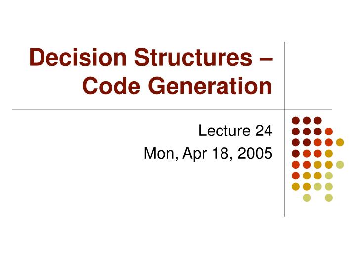 decision structures code generation