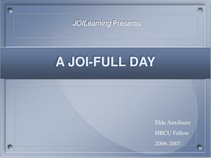 a joi full day