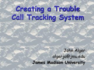 Creating a Trouble Call Tracking System