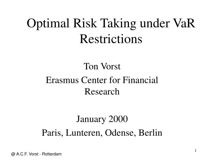 optimal risk taking under var restrictions