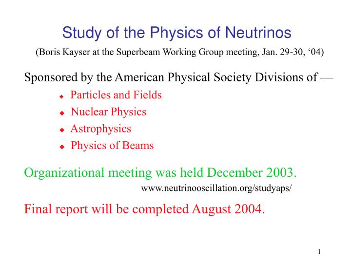 study of the physics of neutrinos