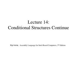 Lecture 14: Conditional Structures Continue