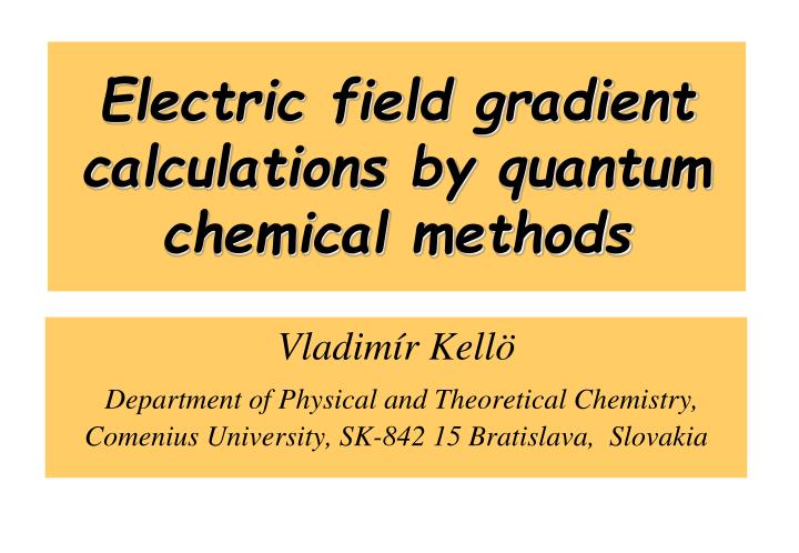 electric field gradient calculations by quantum chemical methods