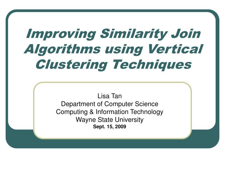 improving similarity join algorithms using vertical clustering techniques