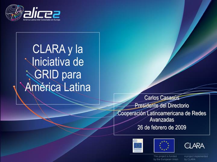 clara y la iniciativa de grid para am rica latina