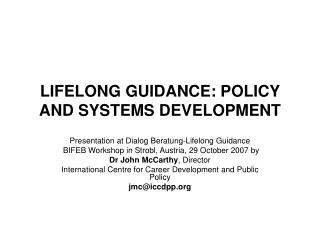 LIFELONG GUIDANCE: POLICY AND SYSTEMS DEVELOPMENT