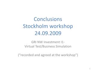 Conclusions Stockholm workshop 24.09.2009