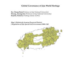 Global Governance of Jeju World Heritage Ko, Chang Hoon (Professor at Jeju National University)