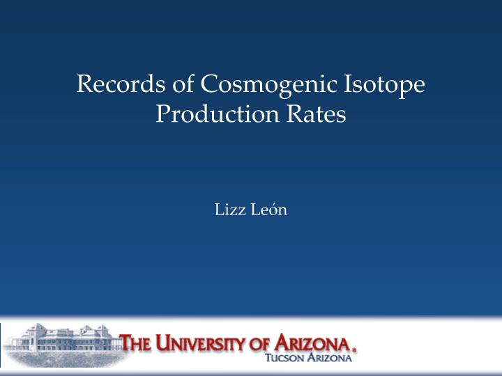 records of cosmogenic isotope production rates
