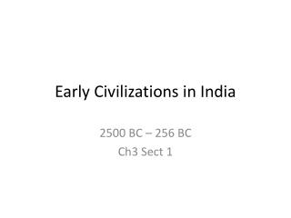 Early Civilizations in India