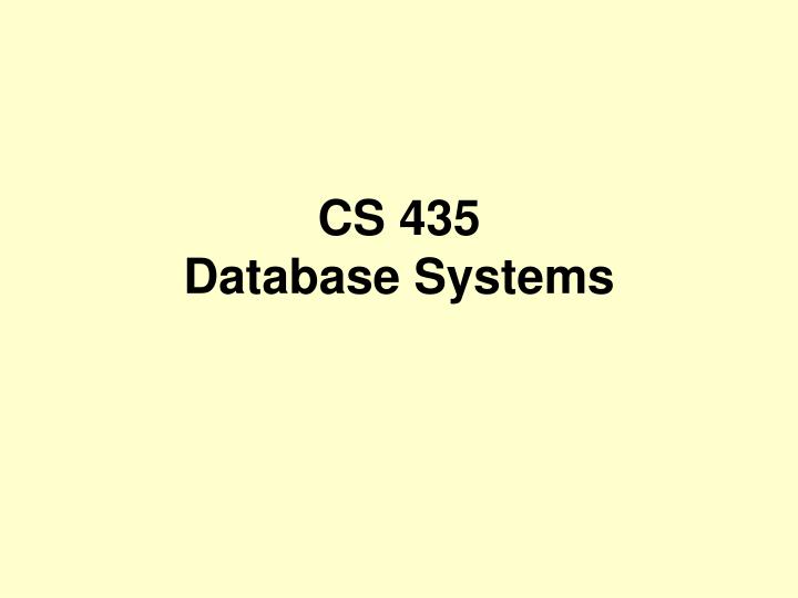 cs 435 database systems