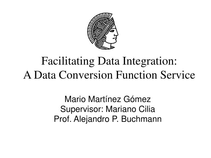 facilitating data integration a data conversion function service