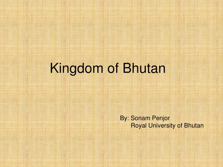 kingdom of bhutan