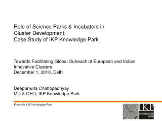 Role of Science Parks &amp; Incubators in Cluster Development: Case Study of IKP Knowledge Park