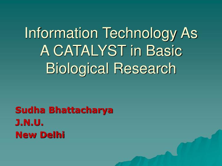 information technology as a catalyst in basic biological research