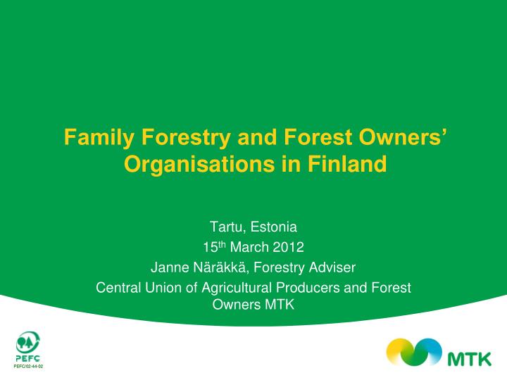 family forestry and forest owners organisations in finland