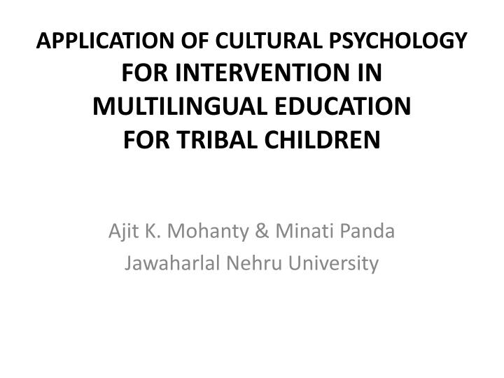 application of cultural psychology for intervention in multilingual education for tribal children