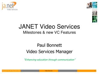 JANET Video Services Milestones &amp; new VC Features